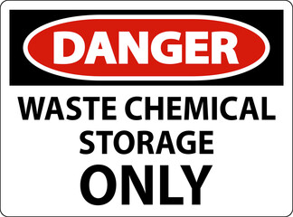 Danger Waste Chemical Storage Only On White Background
