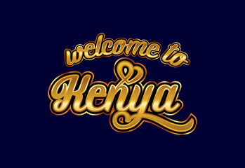 Welcome To Kenya Word Text Creative Font Design Illustration. Welcome sign