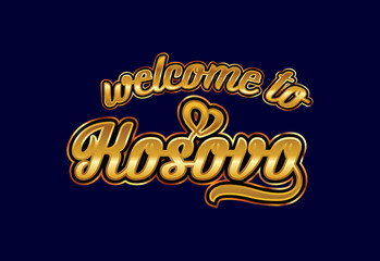 Welcome To Kosovo Word Text Creative Font Design Illustration. Welcome sign