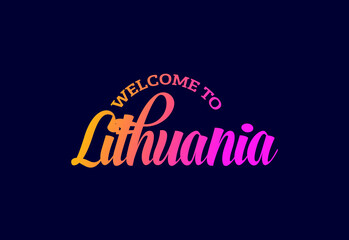 Welcome To Lithuania Word Text Creative Font Design Illustration. Welcome sign