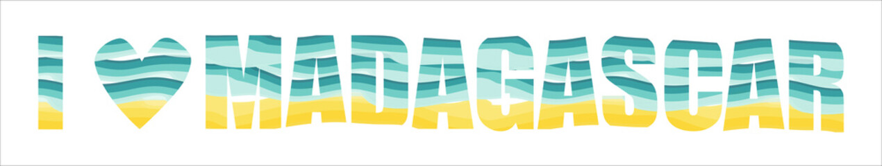 I love Madagascar island vector lettering. Blue sea and yellow sand stripes. Greeting card, banner or poster design.