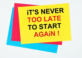 It's never too late to start again! The inscription on the planning stickers. A new opportunity to express creative directions of development.