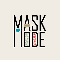 Illustration warning about the need to observe the mask mode. Text with mask, soap, virus. Vector illustration for posters, cards, banners and other