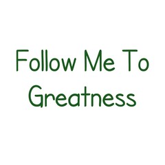 Inspirational motivating quote on nature background. Follow Me To Greatness.