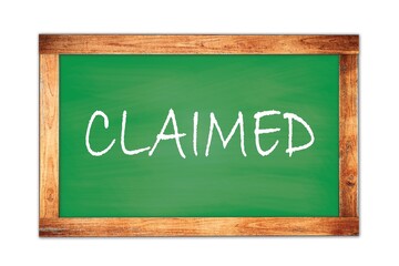 Fototapeta premium CLAIMED text written on green school board.