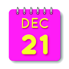 21 day of the month. December. Cute calendar daily icon. Date day week Sunday, Monday, Tuesday, Wednesday, Thursday, Friday, Saturday. Neon yellow. Pink Paper. White background.