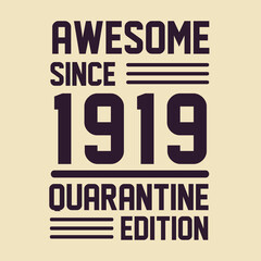 Born in 1919 Vintage Retro Birthday, Awesome since 1919 Quarantine Edition