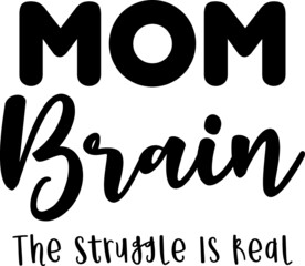 Mom Brain The Struggle Is Real