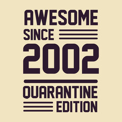 Born in 2002 Vintage Retro Birthday, Awesome since 2002 Quarantine Edition
