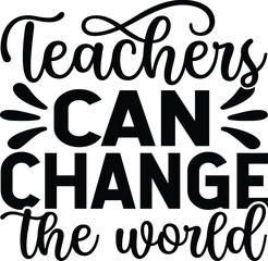 Teachers can change the world