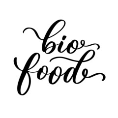 Bio food typography lettering inscription for health center, organic and vegetarian store, poster, logo.