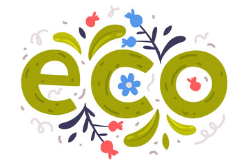 Eco Lettering Quote with Flower and Foliage Vector Illustration