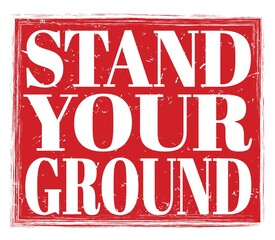 STAND YOUR GROUND, text on red stamp sign