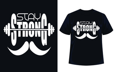 Stay strong typography t shirt design vector