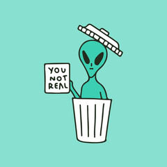 Alien character on trash can and holding paper with your not real typography, illustration for t-shirt, sticker, or apparel merchandise. With retro cartoon style.