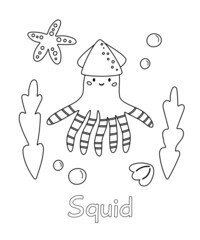 Coloring book with cute doodle squid. Sea cartoon animal. Underwater ocean plants, shell and starfish. English vocabulary for children. Outline vector illustration.
