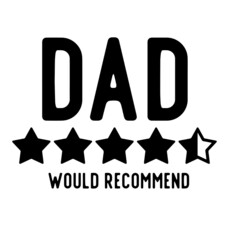 dad would recommend inspirational quotes, motivational positive quotes, silhouette arts lettering design