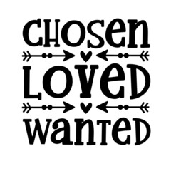 chosen loved wanted inspirational quotes, motivational positive quotes, silhouette arts lettering design