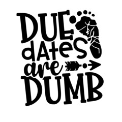 due dates are dumb inspirational quotes, motivational positive quotes, silhouette arts lettering design