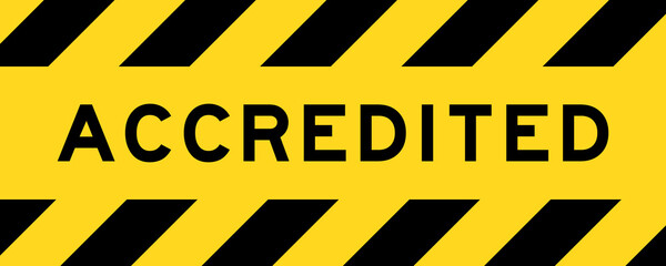 Yellow and black color with line striped label banner with word accredited