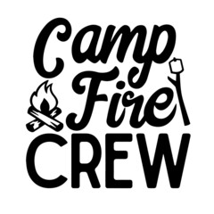 camp fire crew inspirational quotes, motivational positive quotes, silhouette arts lettering design