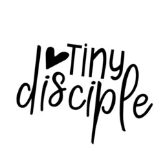 tiny disciple inspirational quotes, motivational positive quotes, silhouette arts lettering design