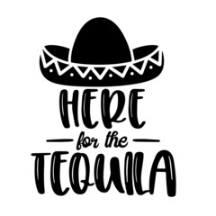 here for the tequila inspirational quotes, motivational positive quotes, silhouette arts lettering design