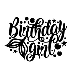 birthday girl mermaid inspirational quotes, motivational positive quotes, silhouette arts lettering design