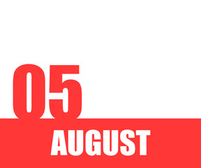 August. 05th day of month, calendar date. Red numbers and stripe with white text on isolated background. Concept of day of year, time planner, summer month