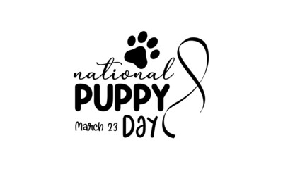 National Puppy Day. Pet loves brush calligraphy concept vector template for banner, card, poster, background.