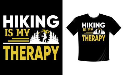 Hiking is my therapy - t shirt design Mountain illustration, outdoor adventure . Vector graphic for t shirt and other uses. Outdoor Adventure Inspiring Motivation Quote. Vector Typography