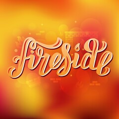 Hand drawn vector illustration with lettering Fireside on textured background for poster, greeting card, advertising, print, invitation, t-shirt, website, banner, template, sticker, label, home decor