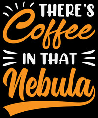 There's coffee in that Nebula T-shirt design