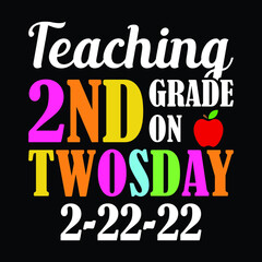 Teaching 2nd Grade on Twosday 2-22-22 Shirt, Teaching 2nd Grade Teacher on Twosday, Twosday Shirt, Numerology Date Shirt, Tuesday 2-22-22, February, Numerology, 2sday Shirt, Teacher Tee