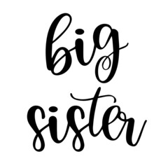 big sister inspirational quotes, motivational positive quotes, silhouette arts lettering design
