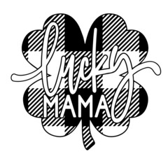 lucky mama inspirational quotes, motivational positive quotes, silhouette arts lettering design