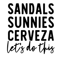 sandals sunnies cerveza let's do this inspirational quotes, motivational positive quotes, silhouette arts lettering design
