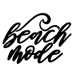 beach mode inspirational quotes, motivational positive quotes, silhouette arts lettering design