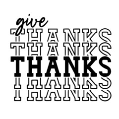 give thanks inspirational quotes, motivational positive quotes, silhouette arts lettering design