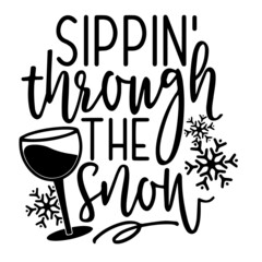 sippin' through the snow inspirational quotes, motivational positive quotes, silhouette arts lettering design