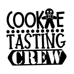 cookie tasting crew inspirational quotes, motivational positive quotes, silhouette arts lettering design