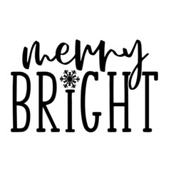 merry bright inspirational quotes, motivational positive quotes, silhouette arts lettering design