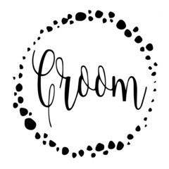 groom signs inspirational quotes, motivational positive quotes, silhouette arts lettering design