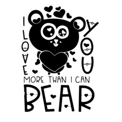 Obraz premium i love you more than i can bear inspirational quotes, motivational positive quotes, silhouette arts lettering design