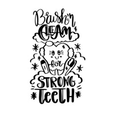 brush clean strong teeth inspirational quotes, motivational positive quotes, silhouette arts lettering design