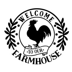 Fototapeta na wymiar welcome to our farm house inspirational quotes, motivational positive quotes, silhouette arts lettering design