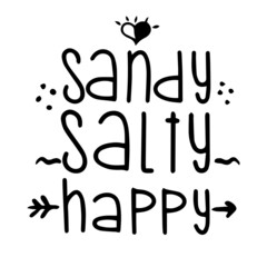 sandy salty happy inspirational quotes, motivational positive quotes, silhouette arts lettering design