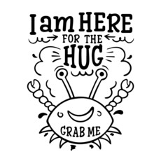 i am here for the hug inspirational quotes, motivational positive quotes, silhouette arts lettering design