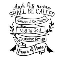 and his name shall be called wonderful counselor inspirational quotes, motivational positive quotes, silhouette arts lettering design