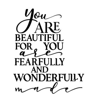 you are beautiful for you are fearfully and wonderfully made inspirational quotes, motivational positive quotes, silhouette arts lettering design